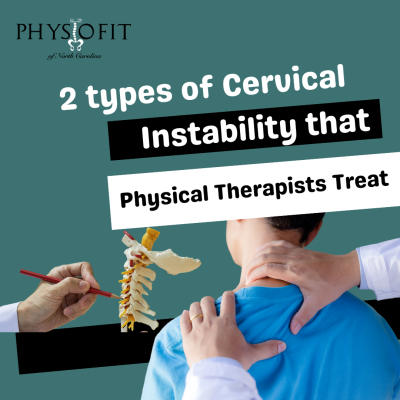 2 Types of Cervical Instability That Physical Therapists Treat