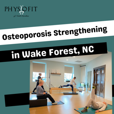 Osteoporosis Strengthening in Wake Forest, NC