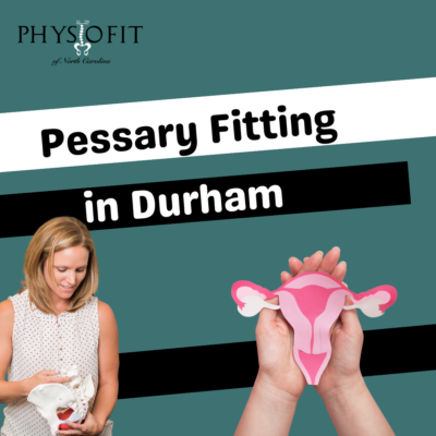 Pessary Fitting Durham