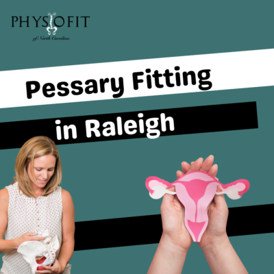 Pessary Fitting Raleigh