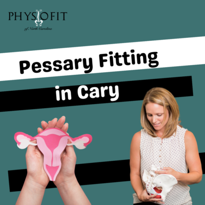 Pessary Fitting in Cary